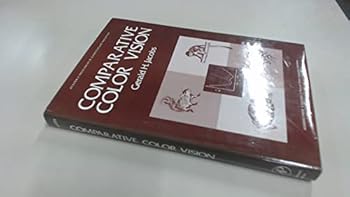 Hardcover Comparative Color Vision (Academic Press Series in Cognition & Perception) Book