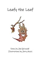 Leafy the Leaf: A Children's Story 1959957333 Book Cover
