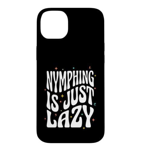 Fly Fishing Nymphing Is Just Lazy Retro Trout Angler �X�}�z�P�[�X iPhone 14 Plus �p