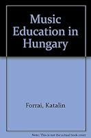 Music Education in Hungary 0851620256 Book Cover