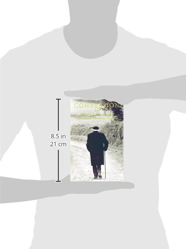 Conversion: The Spiritual Journey of a Twentieth Century Pilgrim - Image 3