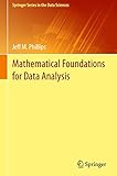 Mathematical Foundations for Data Analysis (Springer Series in the Data Sciences)