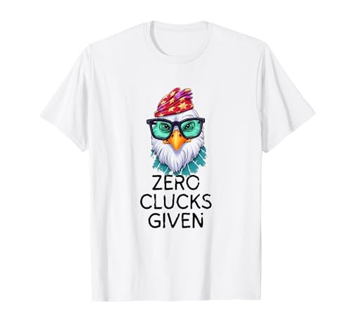 Zero Clucks dado es Chicken Puns es Chicken Lover es Farmer Camiseta