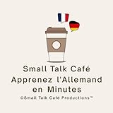 Small Talk Café - Apprenez L'Allemand en Minutes