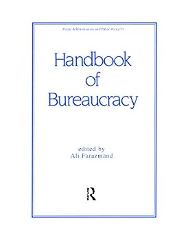 Hardcover Handbook of Bureaucracy (Public Administration and Public Policy) Book