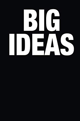 Big Ideas: A Notebook