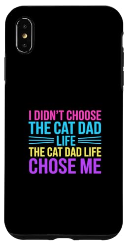 I Didn't Choose The Cat Dad Life The Cat Dad Life Chose Me �X�}�z�P�[�X iPhone XS Max �p