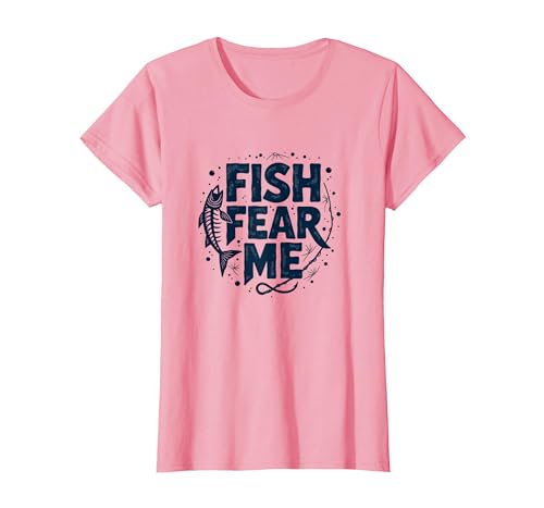 Fish Fear Me Funny Fishing for Men Angler Humor Quote T-Shirt, Women, Pink, XX-Large