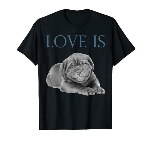 El amor es Dogo de Burdeos Pup Camiseta