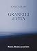 Granelli Di Vita. Pensieri, Riflessioni, Racconti Brevi - 3