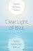 Clear Light of Bliss: Tantric Meditation Manual
