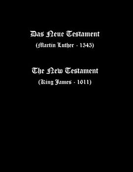Paperback German-English New Testament (Luther 1545 and KJV) (German Edition) [German] Book