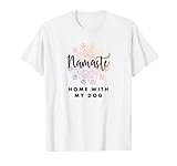 Namaste Home With Dog Yoga Tee Funny Present for Women T-Shirt