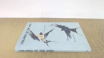 Hardcover Children of the Wind : A Study of Swallows Book