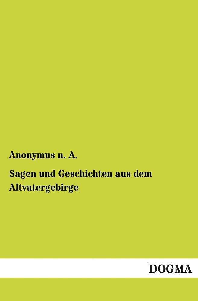 Sagen und Geschichten aus dem Altvatergebirge