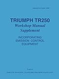 triumph 2500  TRIUMPH 250 WORKSHOP MANUAL SUPPLEMENT: Part Number 545047