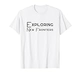 Neue Grenzen erkunden T-Shirt