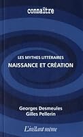 NAISSANCE ET CREATION. LES MYTHES LITTERAIRES 2895020078 Book Cover