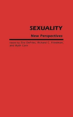 Sexuality: New Perspectives (Contributions in Psychology)