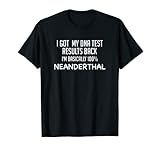 Photo Gallery dna test- camicia 100% neanderthal maglietta Photo Gallery dna test- camicia 100% neanderthal maglietta