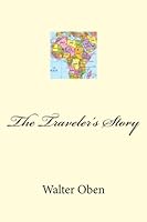 The Traveler's Story 1470023865 Book Cover