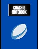 Rugby coaching notebook: Notebook for rugby coaches, Take notes of team performance, make strategies, A4 size, >100 pages.