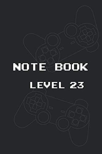 Gamer Notebook Level 23: Lined Notebook Level 23 / Journal / Dairy, 100 blank pages, 6 x 9 inches, Matte Finish Cover