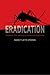 Eradication: Ridding the World of Diseases Forever?