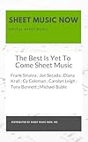 The Best Is Yet To Come Sheet Music