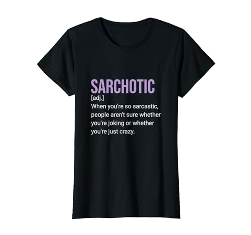 Sarchotic Sarcasm Word Definition Tee Sarcastic Funny Camiseta