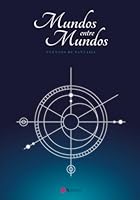 Mundos entre mundos (Spanish Edition) 6316730292 Book Cover