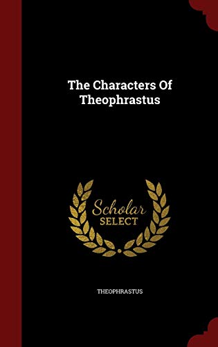 The Characters Of Theophrastus 1297857410 Book Cover