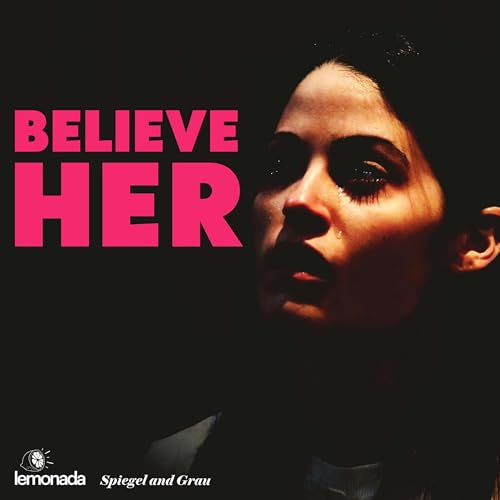 Believe Her (Official Trailer)