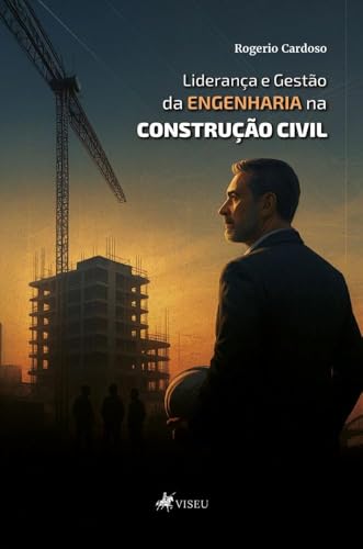 Liderança e Gestão da Engenharia na Construção Civil