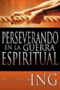Paperback Perservando en la Guerra Espiritual (Waging Spiritual Warfare Spanish Edition) [Spanish] Book