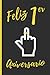 FELIZ 1er ANIVERSARIO: REGALO DIVERTIDO. CUADERNO DE NOTAS, DIARIO O AGENDA | Felicita a tu pareja vuestro aniversario de bodas o relación sentimental de manera creativa. Hombre o Mujer.