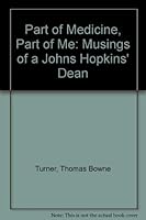 Part of Medicine, Part of Me: Musings of a Johns Hopkins' Dean 0683084992 Book Cover