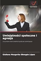 Umiejetnosci spoleczne i agresja (Polish Edition) 6209002986 Book Cover