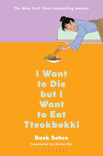 I Want to Die but I Want to Eat Tteokbokki: A Memoir