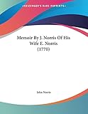 Memoir By J. Norris Of His Wife E. Norris (1770)