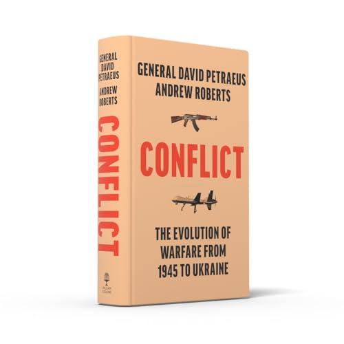 Conflict: A Military History of the Evolution of Warfare from 1945 to Ukraine