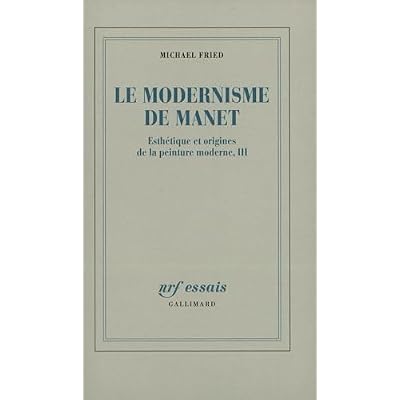 Le Modernisme de Manet ou Le visage de la peinture dans les ann&eacute;es 1860