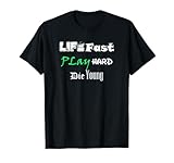 Life fast Play Hard