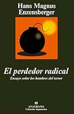 El perdedor radical: Ensayo sobre los hombres del terror: 363 (Argumentos)