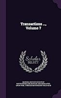 Transactions ..., Volume 7 1354838238 Book Cover