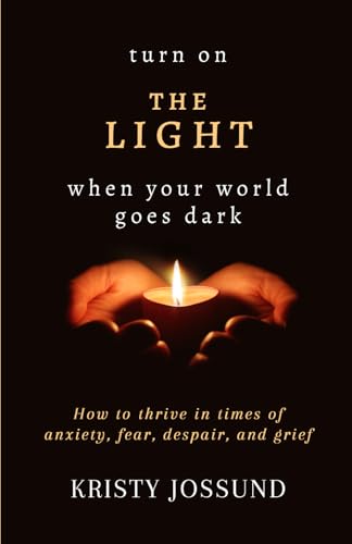 Turn on the Light When Your World Goes Dark: How