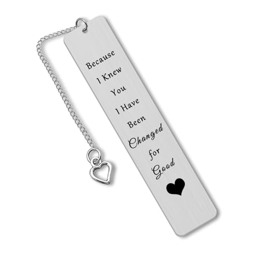 Best Friend Bookmark Gifts Long Distance Friendship Gifts Because I Knew You I Have Been Changed for Good Book Marker Reading Lovers Gift for Women Men Coworker Reader Christmas Graduation Gifts