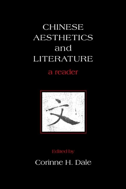 Chinese Aesthetics and Literature: A Reader (Asian Studies Development)