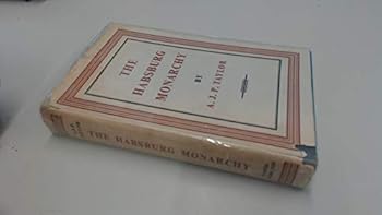 Hardcover The Habsburg Monarchy, 1809-1918 Book