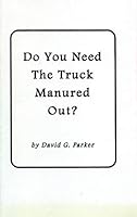 Do you need the truck manured out? 1883294509 Book Cover